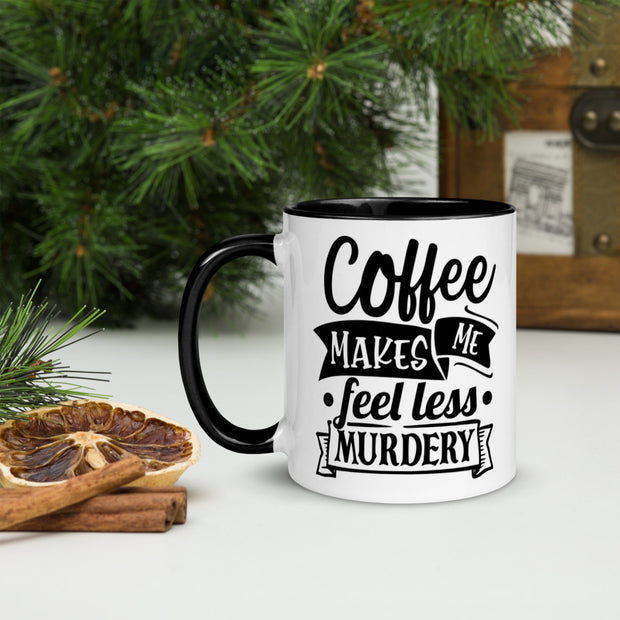 Feel Less Murdery - JD Brews Coffee Company