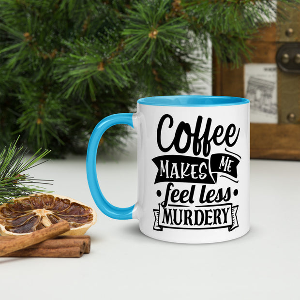 Feel Less Murdery - JD Brews Coffee Company